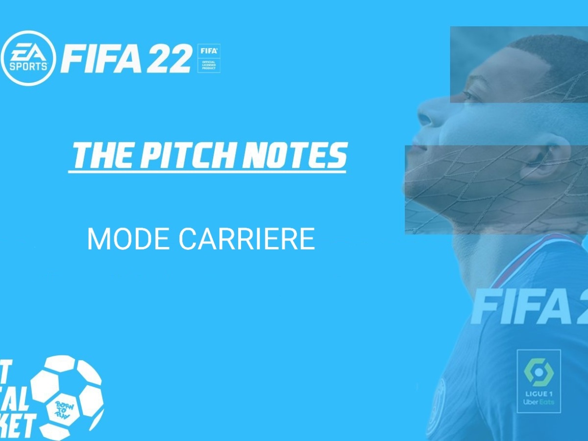 FIFA 22 – PITCH NOTE : LE MODE CARRIERE